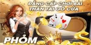 Bài Phỏm - Tựa game đỉnh cao cho người chơi thắng lớn mỗi ngày
